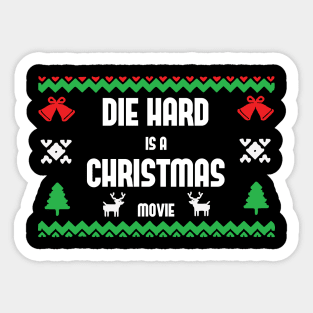 Die Hard is a Christmas Movie Sticker